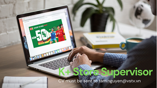 Giám sát bán hàng K+ Store Hồ Chí Minh