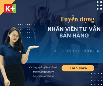 Nhân viên tư vấn bán hàng K+ Store Bình Dương