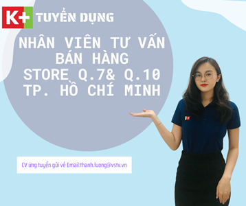 Nhân viên tư vấn bán hàng K+ Store Q.7 &Q.10