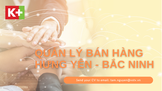 Giám sát bán hàng khu vực Hưng Yên - Bắc Ninh